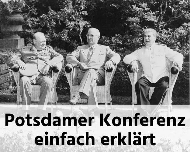 Potsdamer Konferenz erklärt Ziele, Teilnehmer, Beschlüsse & Folgen