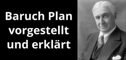 Baruch Plan vorgestellt und erklärt